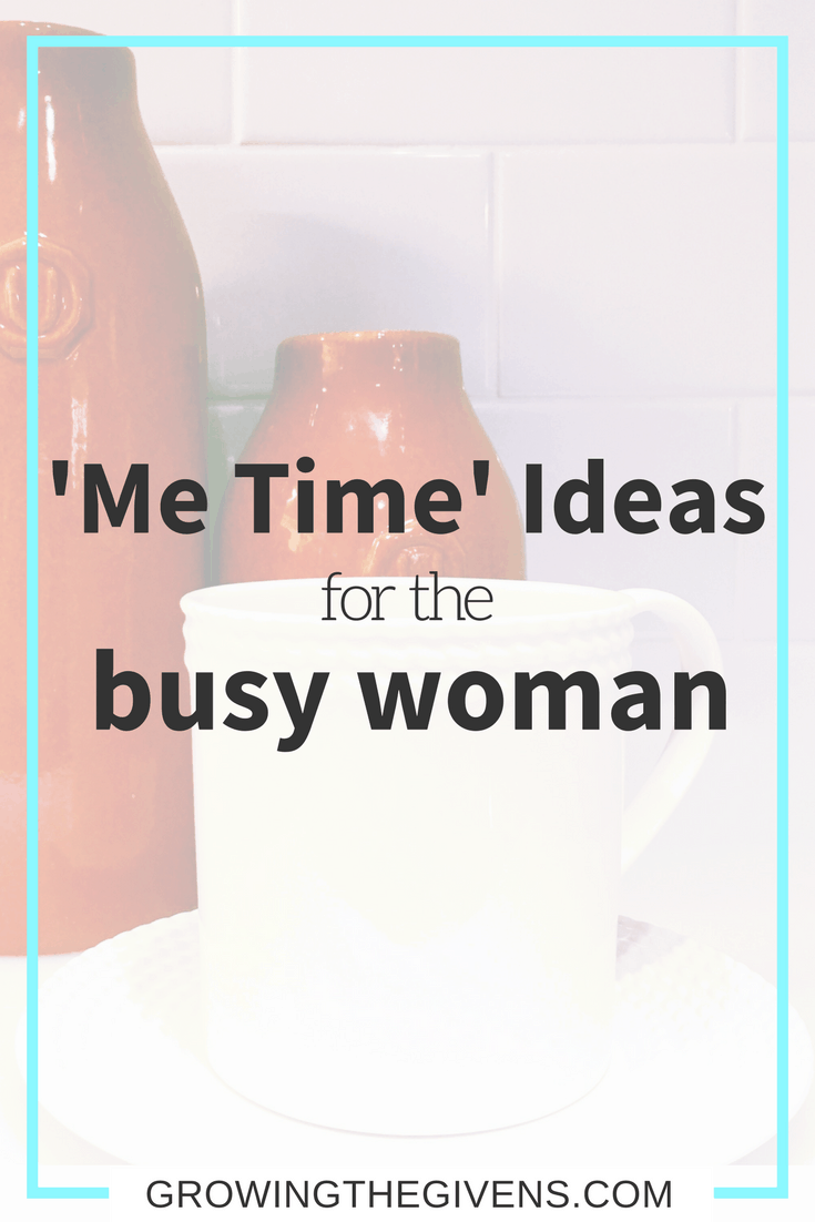 Me Time Ideas for the Perpetually Busy Woman Treat