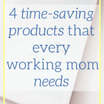 As a working mom, saving every minute you can in your day is critical. Use these products to save you time in your day so you can spend more time with your kids!