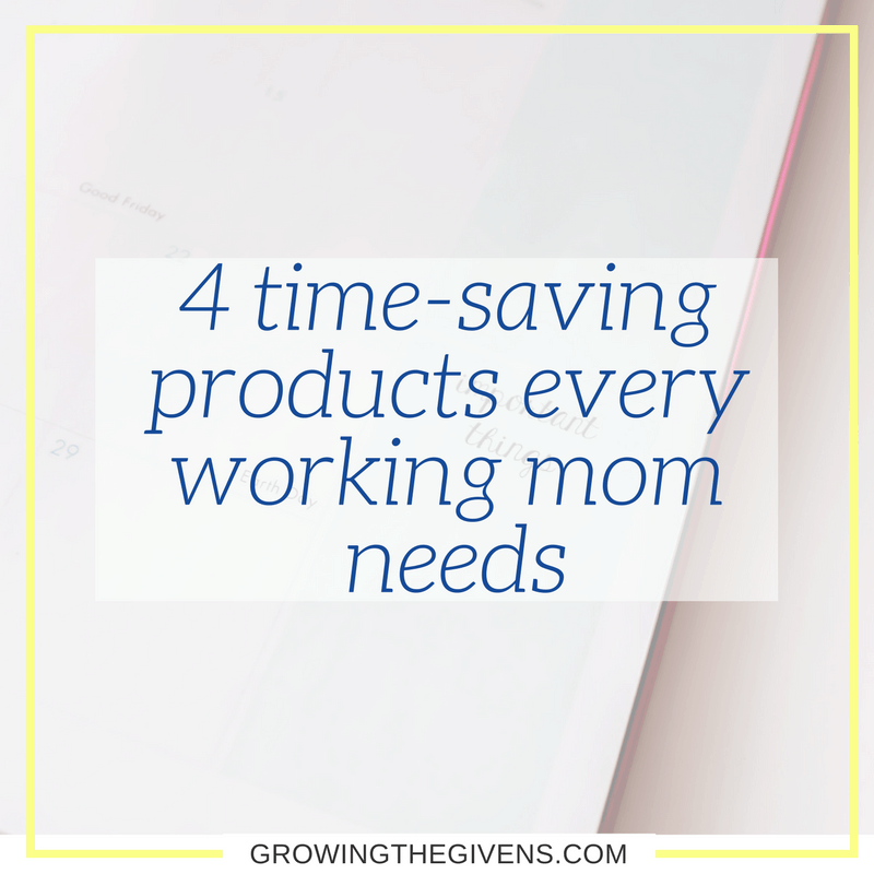 Four Time Saving Products for Working Moms