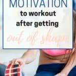 Finding Motivation to Workout after getting out of shape and other healthy living tips.