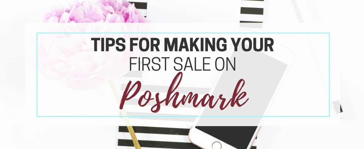 Tips to Make Your First Sale on Poshmark